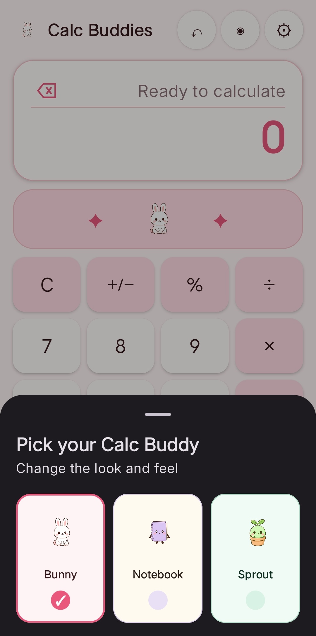 Choose your buddy: Switch between Bunny, Notebook, and Sprout.